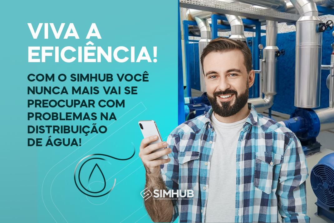 Viva a Eficiência! Com o SIMHUB Você Nunca Mais Vai se Preocupar com Problemas na Distribuição de Água!